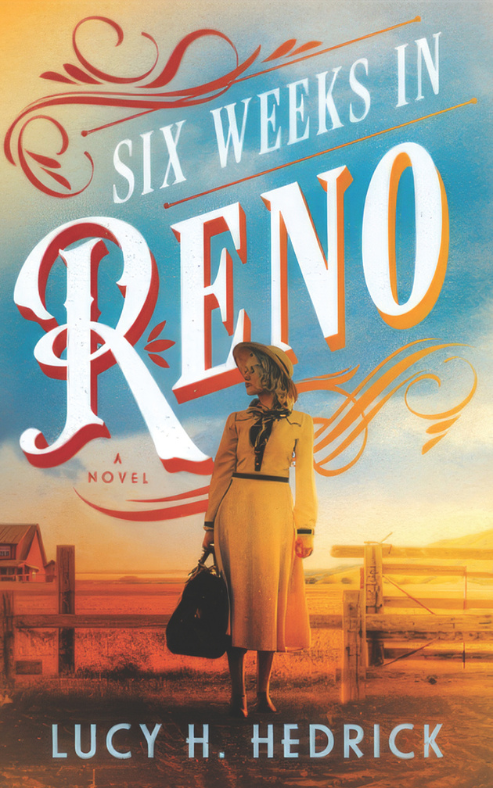 Lucy Hedrick-Six Weeks in Reno