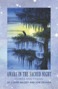 Awake in the Sacred Night by Claire Massey and Lori Zavada 