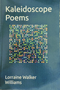 Kaleidoscope Poems , Author: Lorraine Walker Williams 