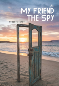 My Friend the Spy by Roberta Seret