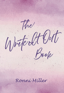 The Write It Out Book by Ronni Miller